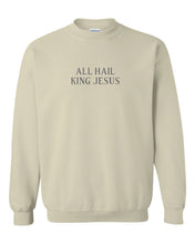 Load image into Gallery viewer, Sand &#39;All Hail King Jesus&#39; Crewneck