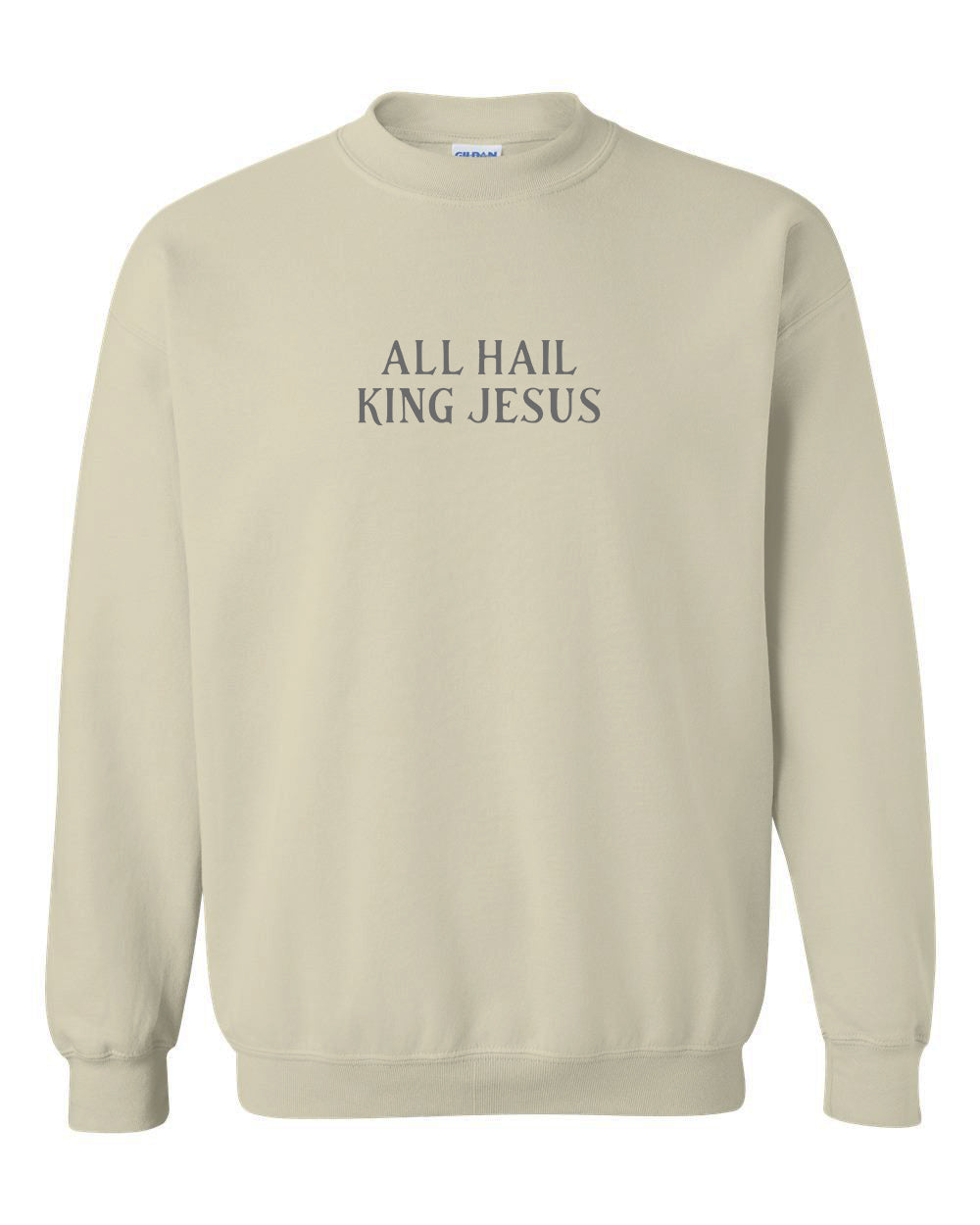 Sand 'All Hail King Jesus' Crewneck